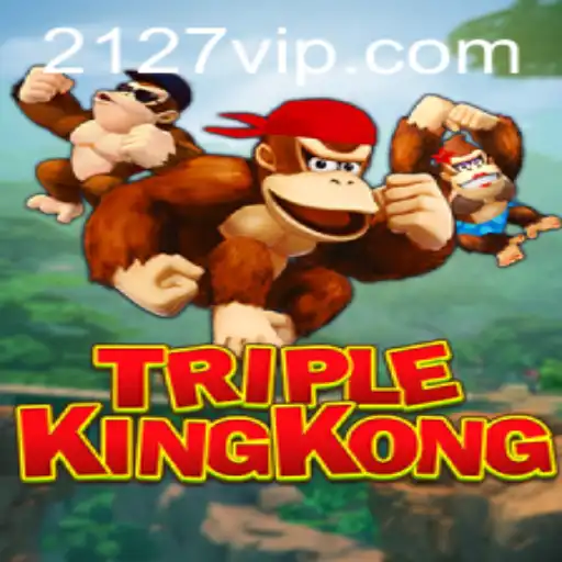 Unveiling the Exciting World of TripleKingKong: A 2127 Adventure